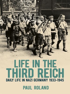cover image of Life in the Third Reich: Daily Life in Nazi Germany, 1933-1945